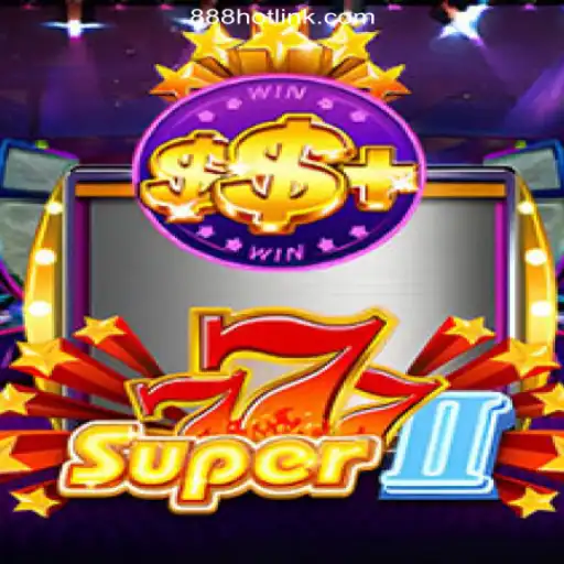 Exploring the Thrills of Super777II on the 888HOT.com Platform: Brazil's Top Online Slots Experience